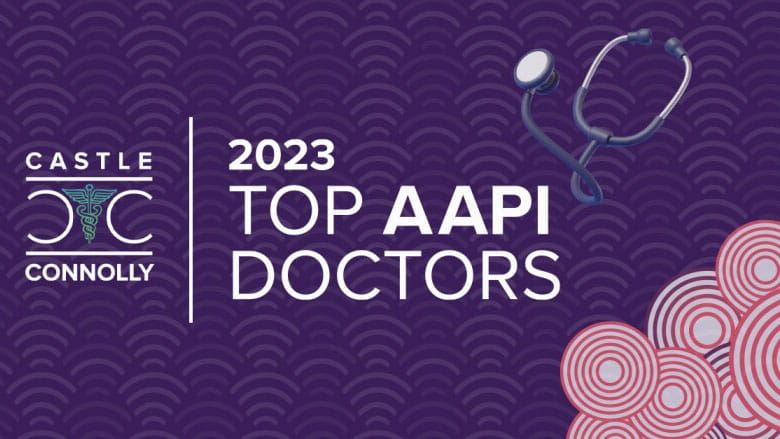 Castle Connolly AAPI top doctors 2023