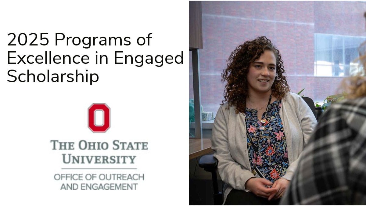 Image of 2025 Programs of Excellence in Engaged Scholarship, The Ohio State University Office of Outreach and Engagement logo, and a person talking with another person. 